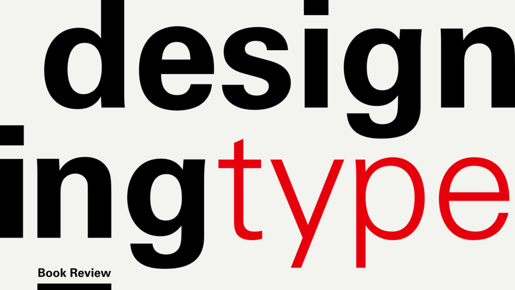 Designing Type – Flip-Through Book Review